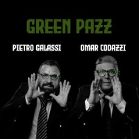 Green Pazz_Pietro Galassi,Omar Codazzi