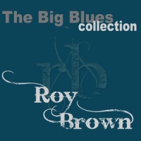 Good Man Blues_Roy Brown