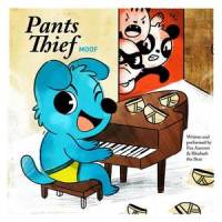Pants Thief_Moof,Rhubarb the Bear,Fox Amoore