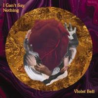 I Can't Say Nothing(feat. Rissi Palmer)_Violet Bell,Rissi Palmer