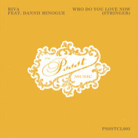Who Do You Love Now(Stringer)_Riva,Dannii Minogue