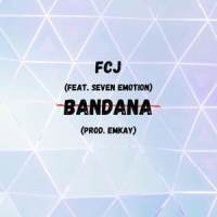 Bandana_fcj,Seven Emotion