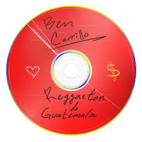 Reggaeton De Guatemala_Ben Carrillo