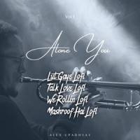 Mashroof Hai Lofi_Alex Upadhyay,Its me Pradhumn,Himesh Reshammiya