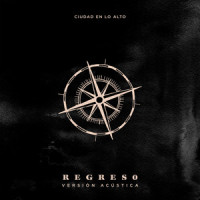 Regreso - Versión acústica_Ciudad en Lo Alto