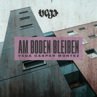 Am Boden bleiben_Vega,Casper,Montez