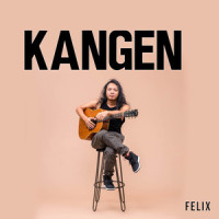 Kangen_Felix Irwan