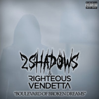 Boulevard of Broken Dreams_2 Shadows,Righteous Vendetta