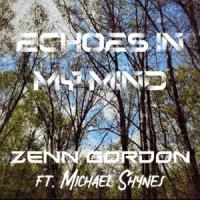 Echoes In My Mind(feat. Michael Shynes)_Zenn Gordon,Michael Shynes