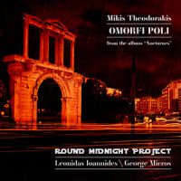 Omorfi Poli_Round Midnight Project,Mikis Theodorakis,Giannis Theodorakis