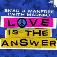 Love Is the Answer_Skar,Manfree,Marnik