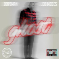 Ghost(feat. Joe Moses)_Dopeman,Joe Moses