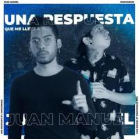Una Respuesta Que Me Lleve A ti (feat. EmmCommas)_Juan Manuel,EmmCommas
