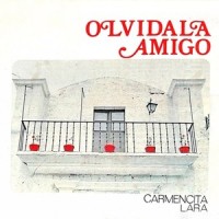 Olvídala Amigo_Carmencita Lara,Víctor Lara