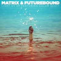 Light Us Up_Matrix & Futurebound,Calum Scott