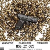 Mob It Out_Mongoose,Slaughter
