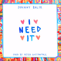 I Need It_Johnny Balik