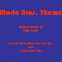 Mario Bros. Theme_Mercedes Sanchez,Nicolas del Pozo,koji kondo