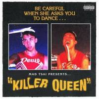 killer queen_Mad Tsai