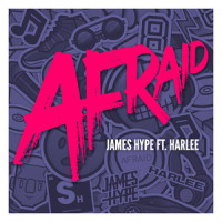 Afraid_James Hype,Harlee