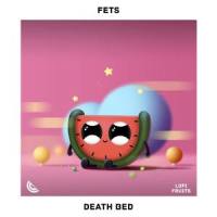 Death Bed_Lofi Fruits Music,Fets,Beatrice Laus,Isaiah Faber,Oscar Lang,Formal Chicken