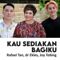 Kau Sediakan Bagiku_Rafael Tan,dr Ekles,Joy Tobing