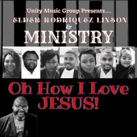 Oh How I Love Jesus!_Elder Rodriquez Linson,Ministry