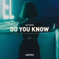 Do You Know_Just Kiddin
