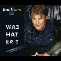 Was hat er ? - Single Mix_Frank Lars