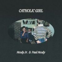 Catholic Girl_Moody Jr.,Paul Moody