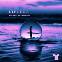 Future_Lipless,Kyle Reynolds