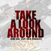 Take a Look Around_Dima Dek,Erik Morales