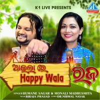 Aila Re Happy Wala Raja_Humane Sagar,Monali Madhusmita,Dr Nirmal Nayak