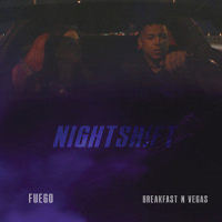 Nightshift_Fuego,Breakfast N Vegas