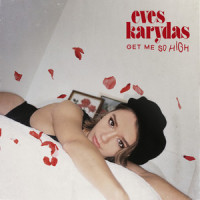 Get Me So High_Eves Karydas