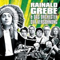 Diktator der Herzen_Rainald Grebe,Das Orchester der Versöhnung