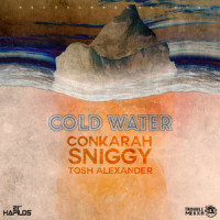Cold Water_Conkarah,Sniggy,Tosh Alexander,Dominic McDonald