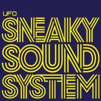 UFO_Sneaky Sound System