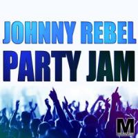 Party Jam_Johnny Rebel