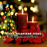 Kisah Kelahiran Yesus_Willy Sopacua,JENNY SERIHOLO