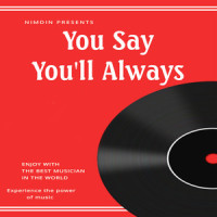 You Say You'll Always_Nimdin,Noah Taylor