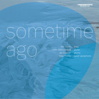 Sometime Ago_Jim Vivian,John Abercrombie,Ian Froman