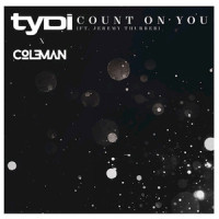 Count on You_tyDi,Col3man,Jeremy Thurber