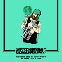 The World Goes Around (Without You)_Electrophunck,Sarah Jaffe,Spice