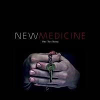 One Too Many_New Medicine