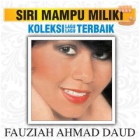 Engkaulah Kepunyaanku_Fauziah Ahmad Daud