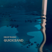 Quicksand_Deaf Radio,Dimitris Georgopoulos,Dimitris Sakellariou,George Diathesopoulos,Panos Gklinos