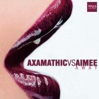 Away_Axamathic,Aimee