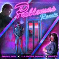 Problemas_Paris Boy,Beéle,La Ross Maria