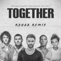 TOGETHER_for KING & COUNTRY,Kirk Franklin,Tori Kelly